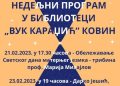 НЕДЕЉНИ ПРОГРАМ У БИБЛИОТЕЦИ „ВУК КАРАЏИЋ“ КОВИН